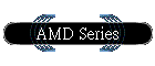 AMD Series